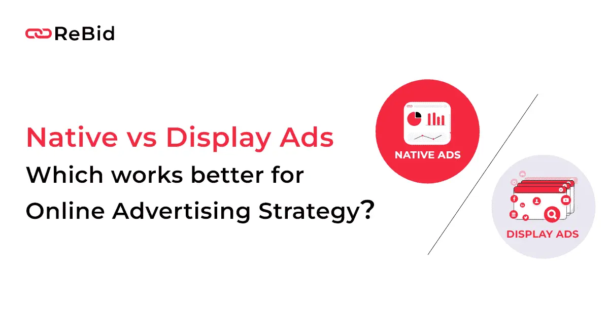 Native-Ads-vs-Display-Ads-Which-works-better-for-your-Online-Advertising-Strategy