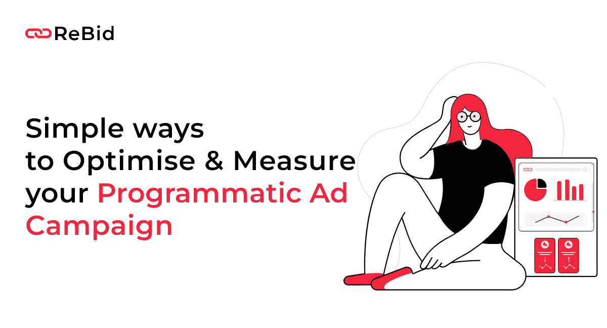 3 Simple ways to Optimize and Measure your Programmatic Ad Campaign