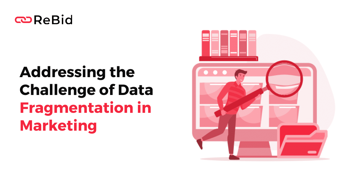 Addressing the Challenge of Data Fragmentation in Marketing