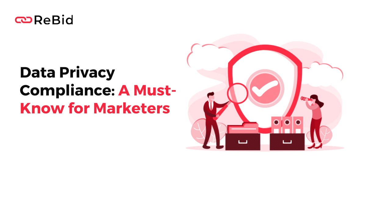 Data Privacy Compliance: A Must-Know for Marketers