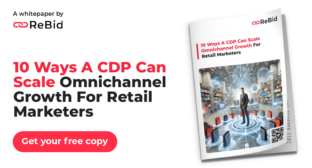 10 Ways A CDP Can Scale Omnichannel Growth For Retail Marketers